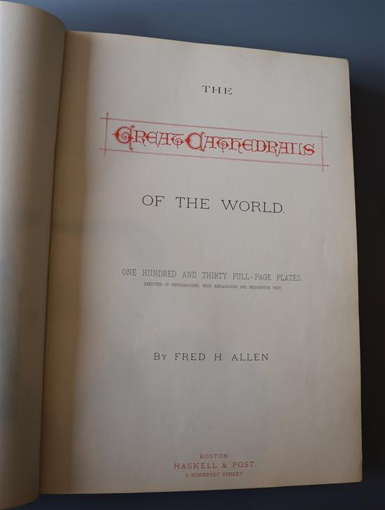 Allen, Fred Hovey - The Great Cathedrals of the World, 2 vols, folio, half morocco, rubbed and bumped, Boston 1886